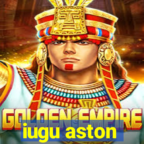 iugu aston